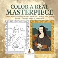Baby Professor Color a Real Masterpiece : Famous Artists' Paintings in Black and