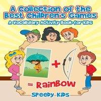 Speedy Kids A Collection of the Best Children's Games : A Vocabulary Activity