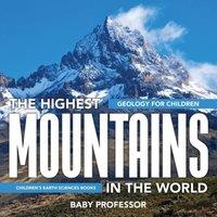 Baby Professor The Highest Mountains In The World - Geology for Children