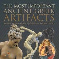 Baby Professor The Most Important Ancient Greek Artifacts Ancient Artifacts Grade