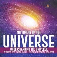 Baby Professor The Origin of the Universe Understanding the Universe Astronomy in White