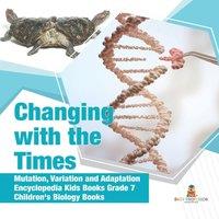 Baby Professor Changing with the Times Mutation, Variation & Adaptation