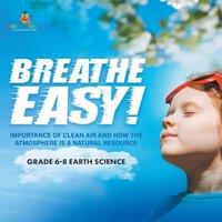Baby Professor Breathe Easy Importance of Clean Air & How the Atmosphere is a