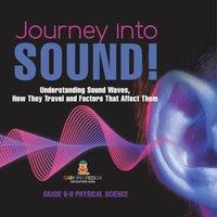 Baby Professor Journey into Sound Understanding Sound Waves, How they Travel and
