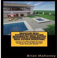 Brian Mahoney Missouri Real Estate Wholesaling Residential Real Estate Investor