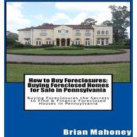 Brian Mahoney How to Buy Foreclosures: Buying Foreclosed Homes for Sale in