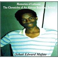 TBD Memories of Lotsane: The Chronicles of an African Boarding School