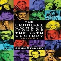 John Stanley The Funniest Comedy Icons of the 20th Century, Volume 1 (hardback)