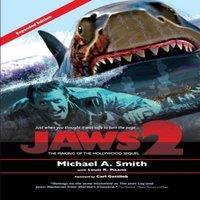 Michael A. Smith Jaws 2: The Making of the Hollywood Sequel: Updated & Expanded