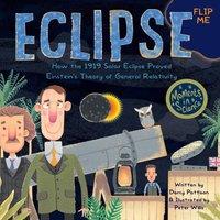 Darcy Pattison Eclipse: How the 1919 Solar Eclipse Proved Einstein's Theory of