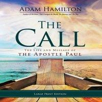 Adam Hamilton Call [Large Print]: The Life & Message of the Apostle Paul