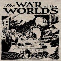 H. G. Wells The War of the Worlds: The Original Illustrated 1898 Edition
