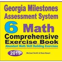 Michael Smith Georgia Milestones Assessment System 6: Abundant Math Skill