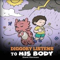 Steve Herman Diggory Listens to His Body: A Dragon's Story About Sensations and