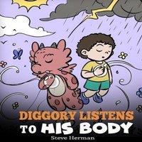 Steve Herman Diggory Listens to His Body: A Dragon's Story About Sensations and in White