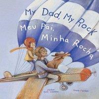 Victor Dias de Oliveira Santos My Dad, My Rock / Meu Pai, Minha Rocha - Bilingual English and in White