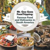 Baby Professor Mr. Goo Goes Food Tripping: Famous Food & Delicacies in South