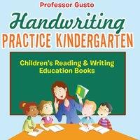 Professor Gusto Handwriting Practice Kindergarten : Children's Reading Writing