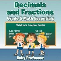 Baby Professor Decimals & Fractions Grade 5 Math Essentials: Children's