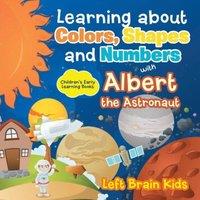 Left Brain Kids Learning about Colors, Shapes & Numbers with Albert the