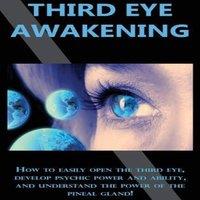 Peter Longley Third Eye Awakening: How to easily open the third eye, develop in White