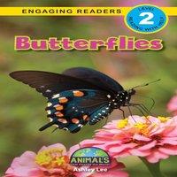 Ashley Lee Butterflies: Animals That Change the World (Engaging Readers