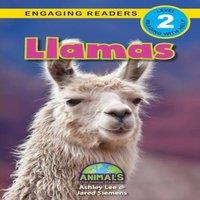 Ashley Lee Llamas: Animals That Change the World (Engaging Readers, Level 2)