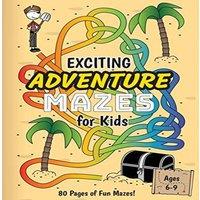 Ashley Lee Exciting Adventure Mazes for Kids: (Ages 6-9) Adventure Themed