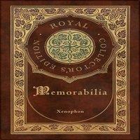 Xenophon Memorabilia (Royal Collector's Edition) (Case Laminate Hardcover