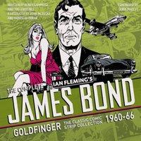 Ian Fleming The Complete James Bond: Goldfinger - The Classic Comic Strip