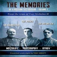 Tony Abbott The Memories of a Russian Yesteryear - Volume I: From the Reign of