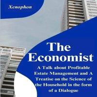 Xenophon The Economist: A Talk about Profitable Estate Management & A