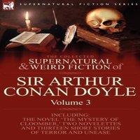 Arthur Conan Doyle The Collected Supernatural & Weird Fiction of Sir Arthur Conan