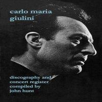 John Hunt Carlo Maria Giulini. Discography & Concert Register. [2002]