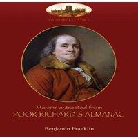 Benjamin Franklin Maxims extracted from Poor Richard's Almanac: With introduction by