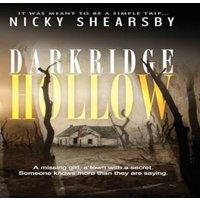 Nicky Shearsby Darkridge Hollow: A dark & fast-paced thriller set deep in