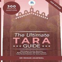 Rohan Agarwal The Ultimate TARA Guide: 2025 Edition with over 250 Original