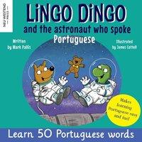 Mark Pallis Lingo Dingo & the Astronaut who spoke Portuguese: Laugh as you