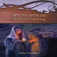 Anne Hamilton Dealing with Ziz: Spirit of Forgetting: Strategies for the