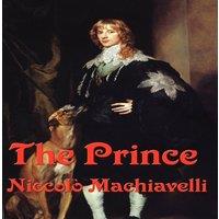 Niccolo Machiavelli The Prince: A Classic Renaissance Treatise on Power, Politics, and in White