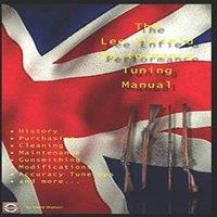 David Watson The Lee Enfield Performance Tuning Manual: Gunsmithing tips for