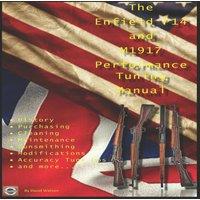 David Watson The P14 & M1917 Performance Tuning Manual: Gunsmithing tips for