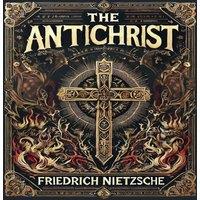 Friedrich Nietzsche The Antichrist (Collector's Edition) (Laminated Hardback with