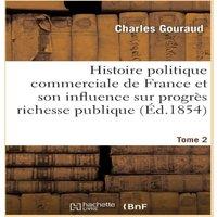 Sans Auteur Histoire politique commerciale France et de son influence sur