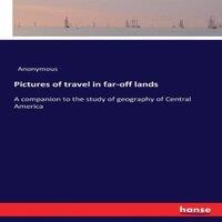 Anonymous Pictures of travel in far-off lands:A companion to the study of