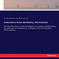 George Berkeley Selections from Berkeley, Annotated:An introduction to the
