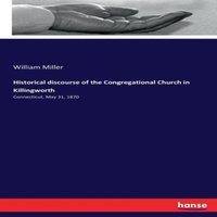William Miller Historical discourse of the Congregational Church in