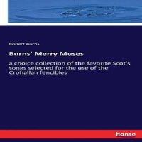 Robert Burns Burns' Merry Muses:a choice collection of the favorite Scot's