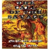 Otis Adelbert Kline THE CALL OF THE SAVAGE - Jan of the Jungle & Jan in India:
