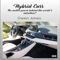 Owen Jones Hybrid Cars - The Motive Power Behind The World's Salvation?